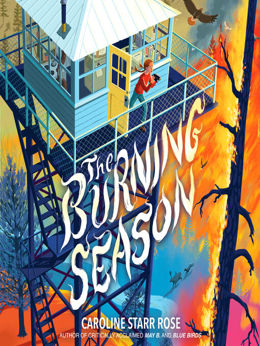 Title details for The Burning Season by Caroline Starr Rose - Available